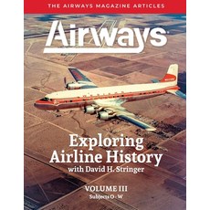 (英文圖書)Exploring Airline History with David H. Stringer Volume Three Subjects O-W: Th... 平裝版, Airways, 英文