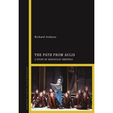 (外文書)The Path from Aulis: A Study of Aeschylus' Oresteia Hardcover, Bloomsbury Academic, English