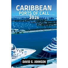(英文圖書)Caribbean Ports of Call 2026: Discover Island Culture Beaches History and Aut... 平裝版, Independently Published, 英文