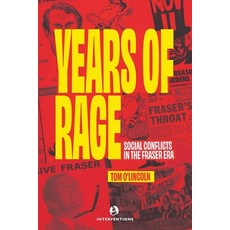 (영문도서) Years of Rage: Social Conflicts in the Fraser Era Paperback, Interventions Inc, English, 9780645253504