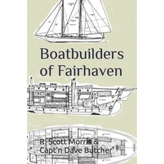 (영문도서) Boatbuilders of Fairhaven Paperback, Independently Published, English, 9798375333878