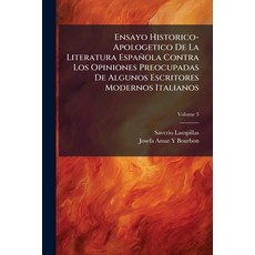 (영문도서)Ensayo Historico-Apologetico De La Literatura Española Contra Los Opiniones Preo... Paperback, Nabu Press, English, 9781145179486