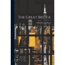 (영문도서) The Great Bridge Paperback, Legare Street Press, English, 9781021979537