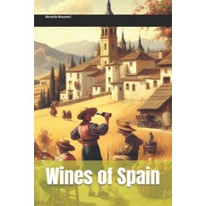 (영문도서) Wines of Spain Paperback, Independently Published, English, 9798345567050