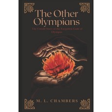 (英文圖書)The Other Olympians: The Untold Story of the Forgotten Gods of Olympus 平裝版, ML Chambers Books, 英文