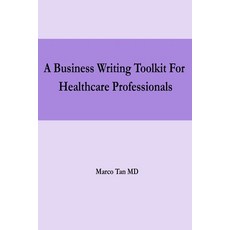 (영문도서) A Business Writing Toolkit For Healthcare Professionals Paperback, R. R. Bowker