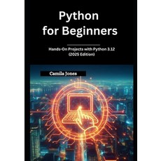 (英文圖書)Python for Beginners: Hands-On Projects with Python 3.12 (2025 Edition) 平裝版, Independently Published, 英文