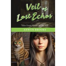 (영문도서) Veil of the Lost Echos: Tales From House on the Hill Paperback, Independently Published, English, 9798339396093