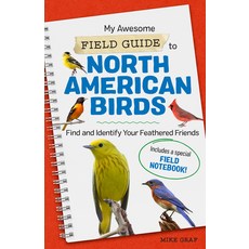 (영문도서) My Awesome Field Guide to North American Birds: Find and Identify Your Feathered Friends Paperback, Rockridge Press, English, 9781648763540