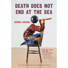 (영문도서)Death Does Not End at the Sea Paperback, University of Nebraska Press, English, 9781496244772