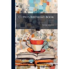 (영문도서)Cupid's Birthday Book Paperback, Hutson Street Press, English, 9781023968485