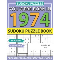 You Were Born 1974: Sudoku Puzzle Book: Sudoku Puzzle Book for Seniors Adults and All Other Puzzle F... Paperback, Independently Published, English, 9798743329786