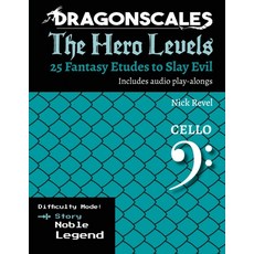 (영문도서) DragonScales The Hero Levels Cello Story: 25 Fantasy Etudes to Slay Evil for... Paperback, Nick Revel, English, 9798991849517