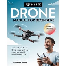 (英文圖書)DJI Mini 4K Drone Manual for Beginners: A No-Crash No-Stress Flying Guide with... 平裝版, Independently Published, 英文