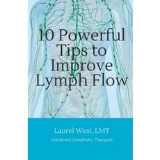 (영문도서) 10 Powerful Tips to Improve Lymph Flow Paperback, Independently Published, English, 9798385786053