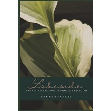 (英文圖書)Lakeside: A Small Collection of Photographs and Poems 平裝版, Independently Published, English