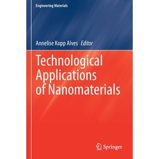 (영문도서) Technological Applications of Nanomaterials Paperback, Springer, English, 9783030869038