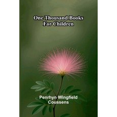 (영문도서)One thousand books for children Paperback, Alpha Edition, English, 9789374591284
