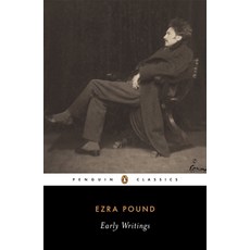 (영문도서) Early Writings (Pound Ezra): Poems and Prose Paperback, Penguin Group, English, 9780142180136