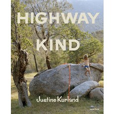 (영문도서) Justine Kurland: Highway Kind Hardcover, Aperture, English, 9781597115216