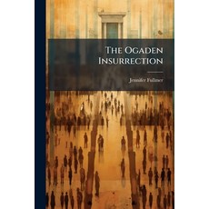 (영문도서)The Ogaden Insurrection Paperback, Hutson Street Press, English, 9781025119359