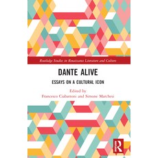 (영문도서) Dante Alive: Essays on a Cultural Icon Paperback, Routledge, English, 9781032346083