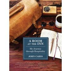 (영문도서)A Room at the Inn: My Journey Through Hospitality Hardcover, John Cario, English, 9798999033123
