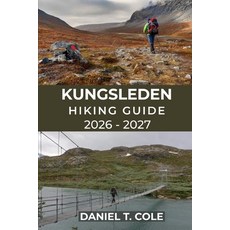 (外文書)Kungsleden Hiking Guide 2026 - 2027: A Complete Guide to Sweden's Iconic Long-Dis... Paperback, Independently Published, English