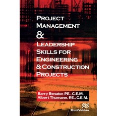 (영문도서)Project Management &Leadership Skills for Engineering & Construction Projects Paperback, English, 9788770045995, River Publishers English, 9788770045995, River Publishers