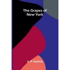 (영문도서)The Grapes of New York Paperback, Alpha Edition, English, 9789369874736