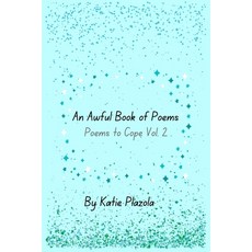 (영문도서)An Awful Book of Poems: Poems to Cope vol 2 Paperback, Independently Published, English, 9798508156657