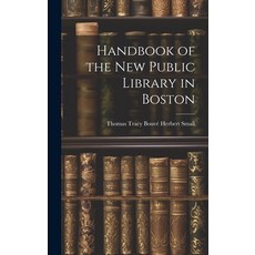 (영문도서) Handbook of the New Public Library in Boston Hardcover, Legare Street Press, English, 9781019834909