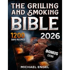 (영문도서)The Grilling and Smoking Bible: So Many Days of Smoking and Delicious Recipes fo... Paperback, Lucid Page Media, English, 9783691049541