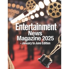 (영문도서)Entertainment News Magazine: January-June Edition 2025 Paperback, Independently Published, English, 9798291443484