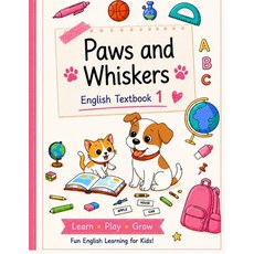 (영문도서)Paws and Whiskers: English textbook 1 Paperback, Zając, Zuzanna;Gmińska, Ewa Krzywania, Independently Published