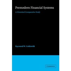 Premodern Financial Systems:A Historical Comparative Study, Cambridge University Press