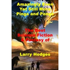 (영문도서)Amazingly Even Yet Still More Pings and Pongs: The Best Science Fiction & Fantas... Paperback, Independently Published, English, 9798273204386