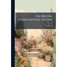 (英文書)The British Homoeopathic Review; Volume 22 平裝版, Nabu Press, 英文