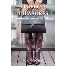 (영문도서)Timeless Treasures: Investing in Luxury Handbags Paperback, Independently Published, English, 9798289371096