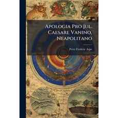 (영문도서)Apologia Pro Jul. Caesare Vanino Neapolitano Paperback, Nabu Press, English, 9781179154053