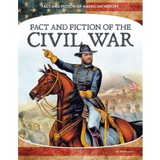 (영문도서) Fact and Fiction of the Civil War Library Binding, Core Library, English, 9781532195112