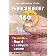 Endocrinology 360: Thyroid Parathyroid and Adrenals Paperback, Independently Published