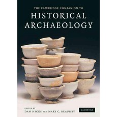 The Cambridge Companion to Historical Archaeology, Cambridge University Press