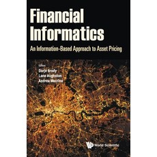 (영문도서) Financial Informatics: An Information-Based Approach to Asset Pricing Hardcover, World Scientific Publishing..., English, 9789811246487