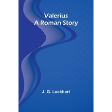 (영문도서) Valerius. A Roman Story Paperback, Alpha Edition, English, 9789362099549