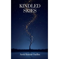 (영문도서)Kindled Skies: A collection of poems Paperback, Notion Press, English, 9798902695288