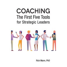 Coaching: The First Five Tools for Strategic Leaders Paperback, Clarionstrategy