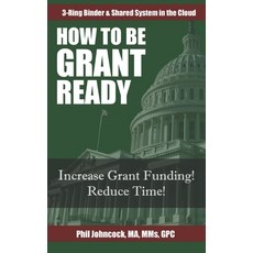 How To Be GRANT READY: How To Create A 3-Ring Binder & Shared System In The Cloud Paperback, Independently Published, English, 9781696964111