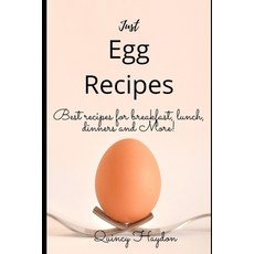 Just Egg Recipes: Best recipes for breakfast lunch dinners and more! Paperback, Independently Published