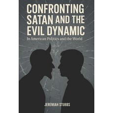 (英文圖書)Confronting Satan and the Evil Dynamic: In American Politics & The World 平裝版, Tolkeins Book Writing, 英文